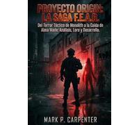 PROYECTO ORIGIN: La Saga F.E.A.R: Del Terror Táctico de Monolith a la Caída de Alma Wade: Análisis, Lore y Desarrollo.
