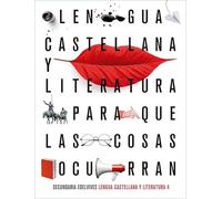 Proyecto: Para que las cosas ocurran - Lengua Castellana y Literatura 4 - NUOVO