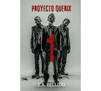 PROYECTO QUERIX 1: La única opción es huir. Novela Postapocalíptica de Zombis