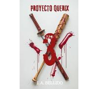 PROYECTO QUERIX 3: Novela de terror post-apocalíptico con zombis, acción y supervivencia