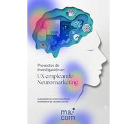 Proyectos de investigación en UX empleando neuromarketing