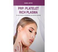 PRP: platelet rich plasma. The new frontier in regenerative and aesthetic medici