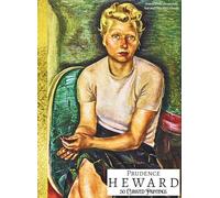 'PRUDENCE HEWARD: 50 Curated Paintings'; Luxury Coffee Table Book with High Quality Art Prints; Large A4 Size (8.5x11.69"), Premium Archival-Quality ... on Black; With Gallery-Style Commentaries