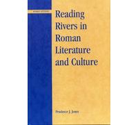 Prudence J. Jon Reading Rivers in Roman Literature and Cultu (Copertina rigida)