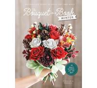 Prudence Rogers The Bouquet in a Book: Winter (Tascabile) Bouquet in a Book
