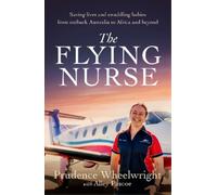 Prudence Wheelwright The Flying Nurse (Tascabile)