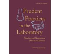 Prudent Practices in the Laboratory (Copertina rigida) Laboratory Safety