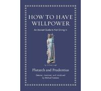Prudentius Plutarch How to Have Willpower (Copertina rigida)