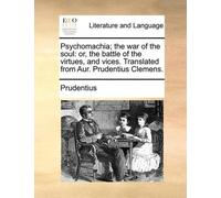 Prudentius Psychomachia; The War of the Soul (Tascabile)