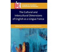 Prue Holmes The Cultural and Intercultural Dimensions of English as (Tascabile)