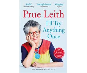 Prue Leith I'll Try Anything Once (Tascabile)