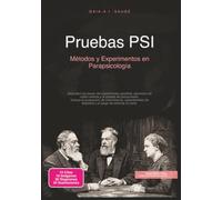 Pruebas PSI: Métodos y Experimentos en Parapsicología