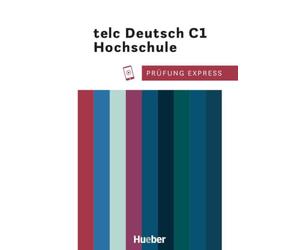 Prüfung Expres. Telc Deutsch C1 Hochschule. Übungsbuch. Per le Scuole superiori. Con File audio per il download: Deutsch als Fremdsprache / Übungsbuch mit Audios online
