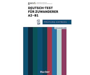 Prüfung Express. Deutsch-Test für Zuwanderer A2-B1. Übungsbuch. Per le Scuole superiori. Con File audio per il download: Neuausgabe.Deutsch als Zweitsprache / Übungsbuch mit Audios online