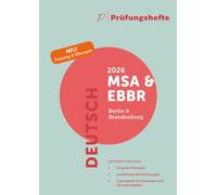 Prüfungsheft & Training - 2026 Deutsch MSA und eBBR - Berlin und Brandenburg - Original-Prüfungen und Lösungen
