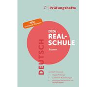 Prüfungsheft & Training - 2026 Deutsch Realschule - Bayern - Original-Prüfungen und Lösungen