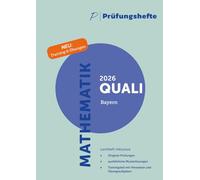 Prüfungsheft & Training - 2026 Mathematik Qualifizierender Abschluss / Quali - Bayern - Original-Prüfungen und Lösungen