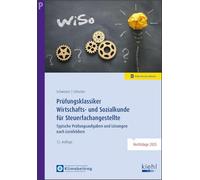 Prüfungsklassiker Wirtschafts- und Sozialkunde für Steuerfachangestellte: Typische Prüfungsaufgaben und Lösungen nach Lernfeldern