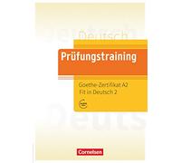 Prüfungstraining DaF. Goethe-Zertifikat A2: Fit in Deutsch - Übungsbuch: Goethe-Zertifikat A2: Fit in Deutsch 2 - Ubungsbuch m