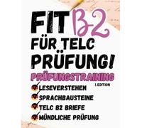 Prüfungstraining Deutsch B2: Das große 4in1 Arbeitsbuch - Leseverstehen | Sprachbausteine | Schriftlicher Ausdruck | Mündlicher Ausdruck (Von ... PRÜFUNG B2! Prüfungstraining FÜR AUSLÄNDER