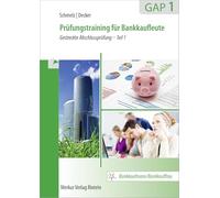 Prüfungstraining für Bankkaufleute GAP 1: Gestreckte Abschlussprüfung - Teil 1