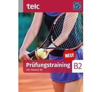 Prüfungstraining. telc Deutsch B2