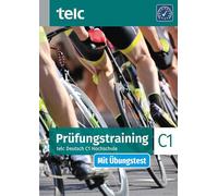 Prüfungstraining. telc Deutsch C1 Hochschule