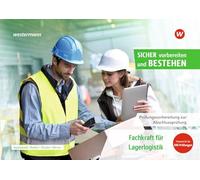 Prüfungsvorbereitung Sicher vorbereiten und bestehen: Fachkraft für Lagerlogistik Abschlussprüfung