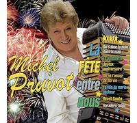 PRUVOT, MICHEL - LA FETE ENTRE NOUS