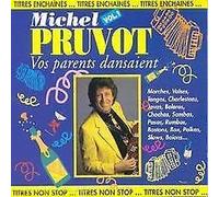 Pruvot Michel - Vos Parents Dansaient [Import]