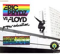 Prydz, Eric Vs Floyd - Proper Education