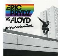 Prydz, Eric Vs Floyd - Proper Education