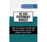 Pryor Learning The High Performance Manager (Tascabile)