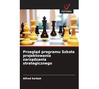 Przegl¿d programu Szko¿a projektowania zarz¿dzania strategicznego