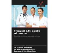 Przemysł 6.0 i opieka zdrowotna: Redefinicja marketingu usług w erze cyfrowej