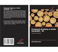 Przemysł drzewny w Anita Garibaldi - SC: Historia środowiskowa