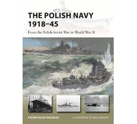 Przemyslaw Budzbon The Polish Navy 1918-45 (Tascabile) New Vanguard