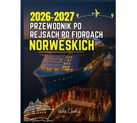 PRZEWODNIK PO REJSACH PO FIORDACH NORWESKICH 2026-2027