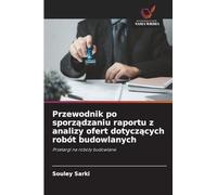 Przewodnik po sporz¿dzaniu raportu z analizy ofert dotycz¿cych robót budowlanych: Przetargi na roboty budowlane