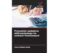 Przysz¿o¿¿ podej¿cia obliczeniowego na rynkach finansowych