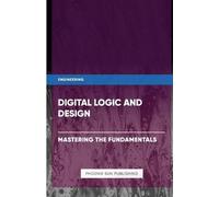 Ps Publishing Digital Logic and Design - Mastering the Fundamentals (Tascabile)