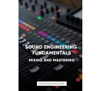 Ps Publishing Sound Engineering Fundamentals - Mastering and Mixing (Tascabile)