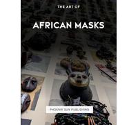 Ps Publishing The Art Of African Masks (Tascabile)