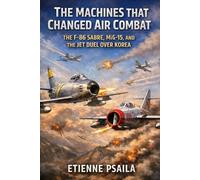 Psaila, Etienne Etienne Psaila The Machines That Changed Air Combat (Tascabile)