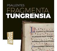 PSALLENTES - FRAGMENTA TUNGRENSIA