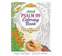 Psalm 119 Adult Foral Coloring Book - King James Version: KJV Bible, Adult Coloring Book, Coloring Book, Psalm 119, King James, Christian, Gift, Relaxing time, Stress Relief, Large Print, 8.5x11 in.