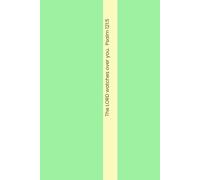 Psalm 121: A Simple Green and Yellow Journal: A Lined Inspirational Notebook for Prayer, Reflection, or Daily Writing