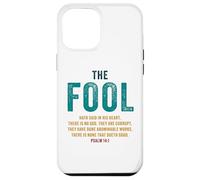 Psalm 14:1 The Fool Hath Said There is No God - Evangelism Custodia per iPhone 12 Pro Max