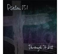 Psalm 151 - Through It All