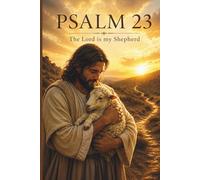 Psalm 23 Journal: The Lord is my Shepherd